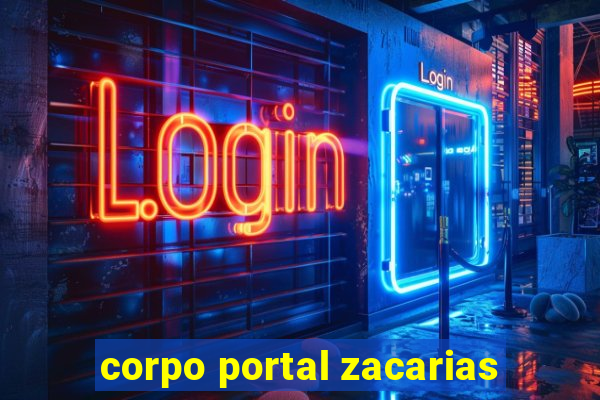 corpo portal zacarias